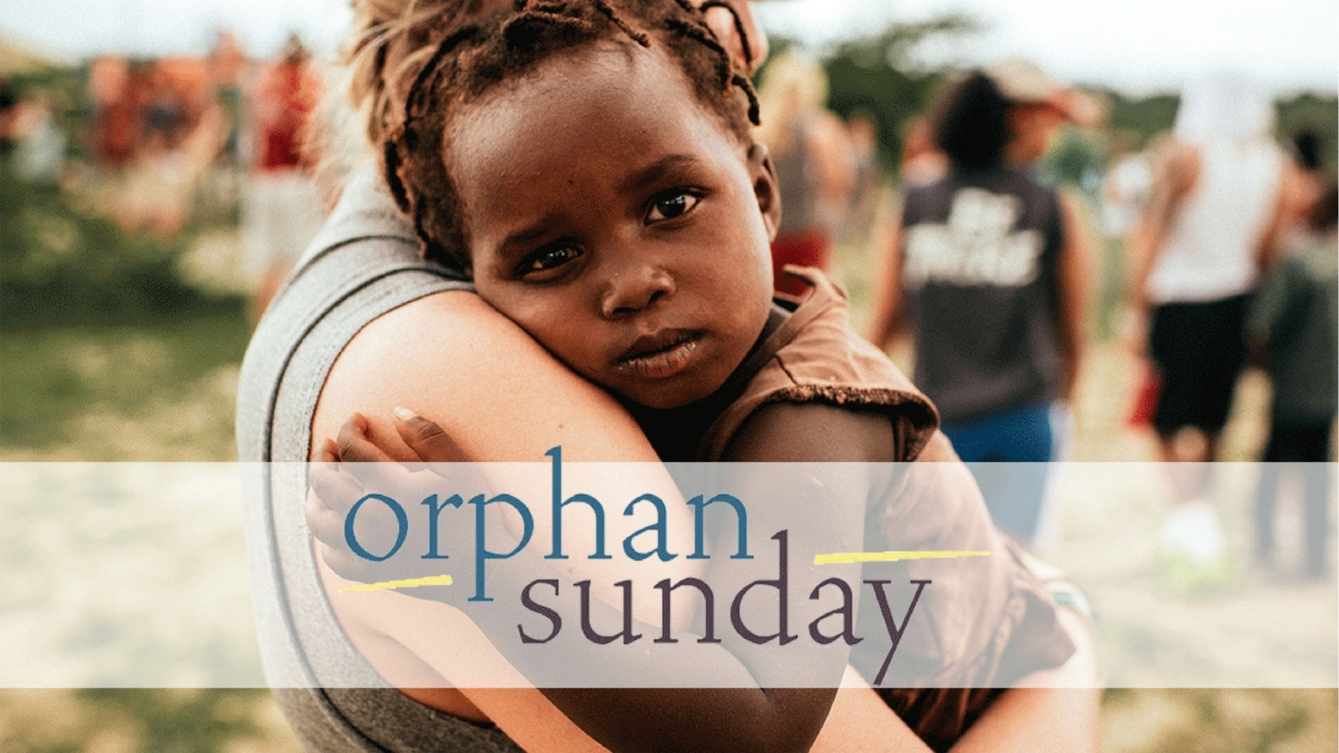 Journey Fellowship Church Denton TX » Orphan Sunday